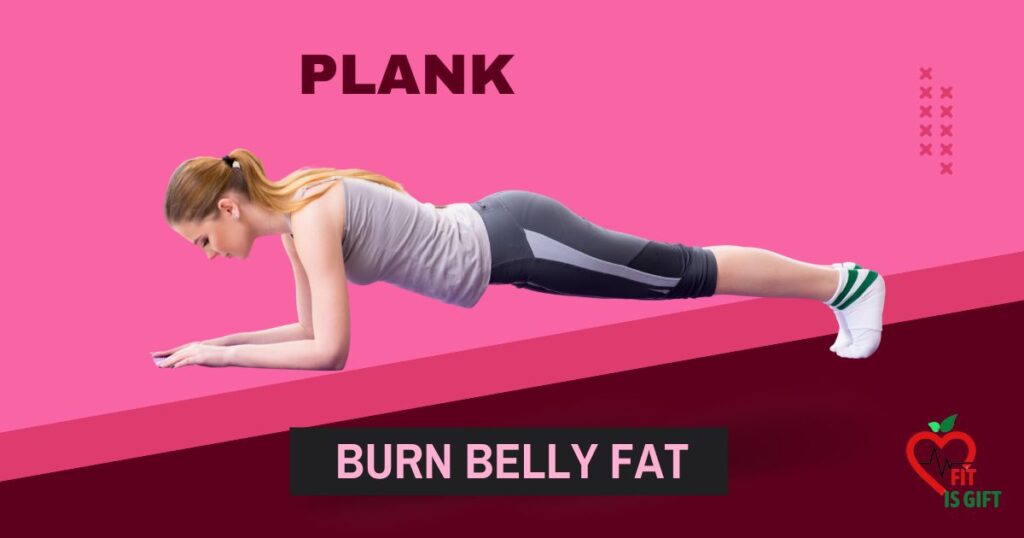 Plank - How to Do Ab Exercises Burn Belly Fat